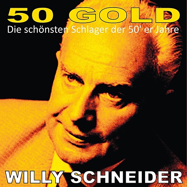 Обложка альбома «Willy Schneider: 50's Gold» — Willy Schneider