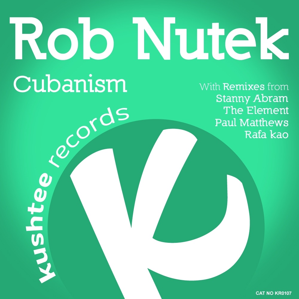 Обложка альбома «Cubanism (Remixes)» — Rob Nutek