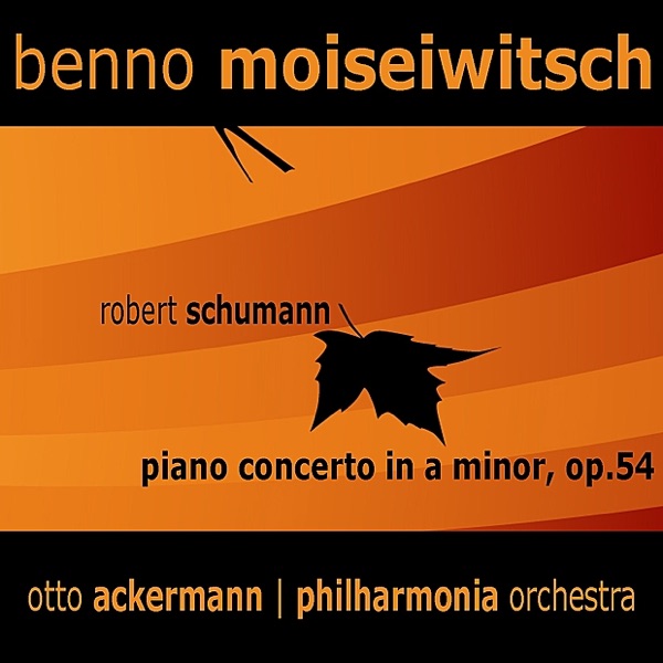 Schumann: Piano Concerto In a Minor, Op. 54