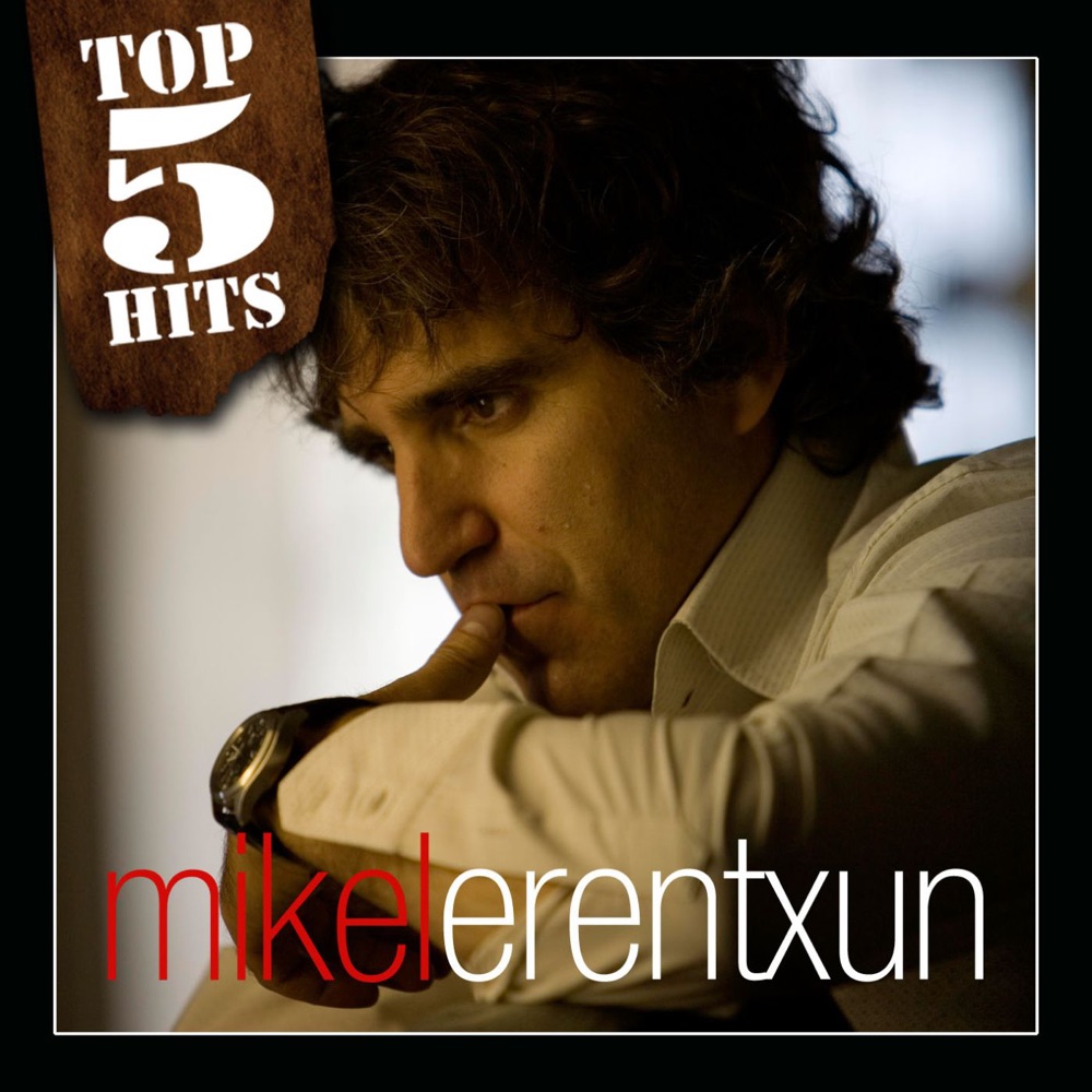 Обложка альбома «Top 5 Hits: Mikel Erentxun - EP» — Mikel Erentxun