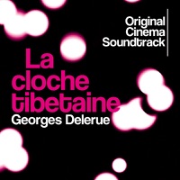La cloche tibétaine (Original Cinema Soundtrack) - Georges Delerue