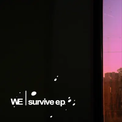 Listen to Survive - EP by We