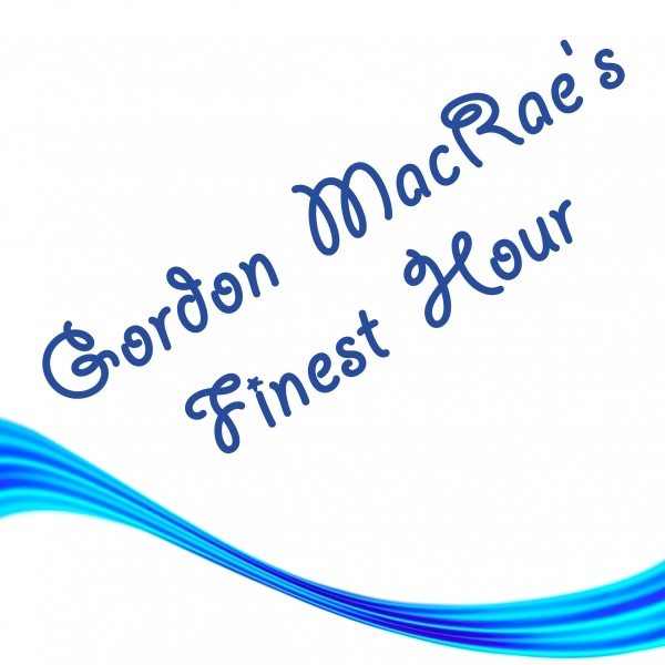 Gordon MacRae's Finest Hour