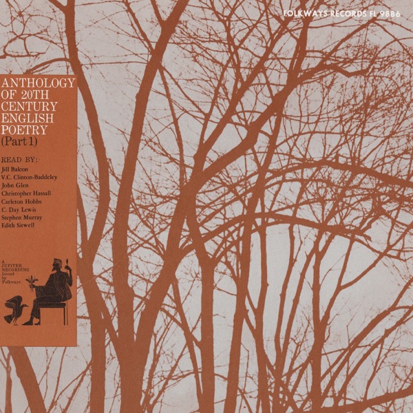 Anthology of 20th Century English Poetry, Pt. 1 (Read By Jill Balcon, V.C. Clinton-Baddeley, John Glen, Etc.)