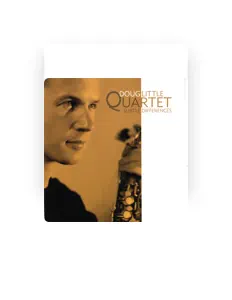 Doug Little Quartet सुनें, म्यूज़िक वीडियो देखें, बायो पढ़ें, दौरे की तारीखें और बहुत कुछ देखें!