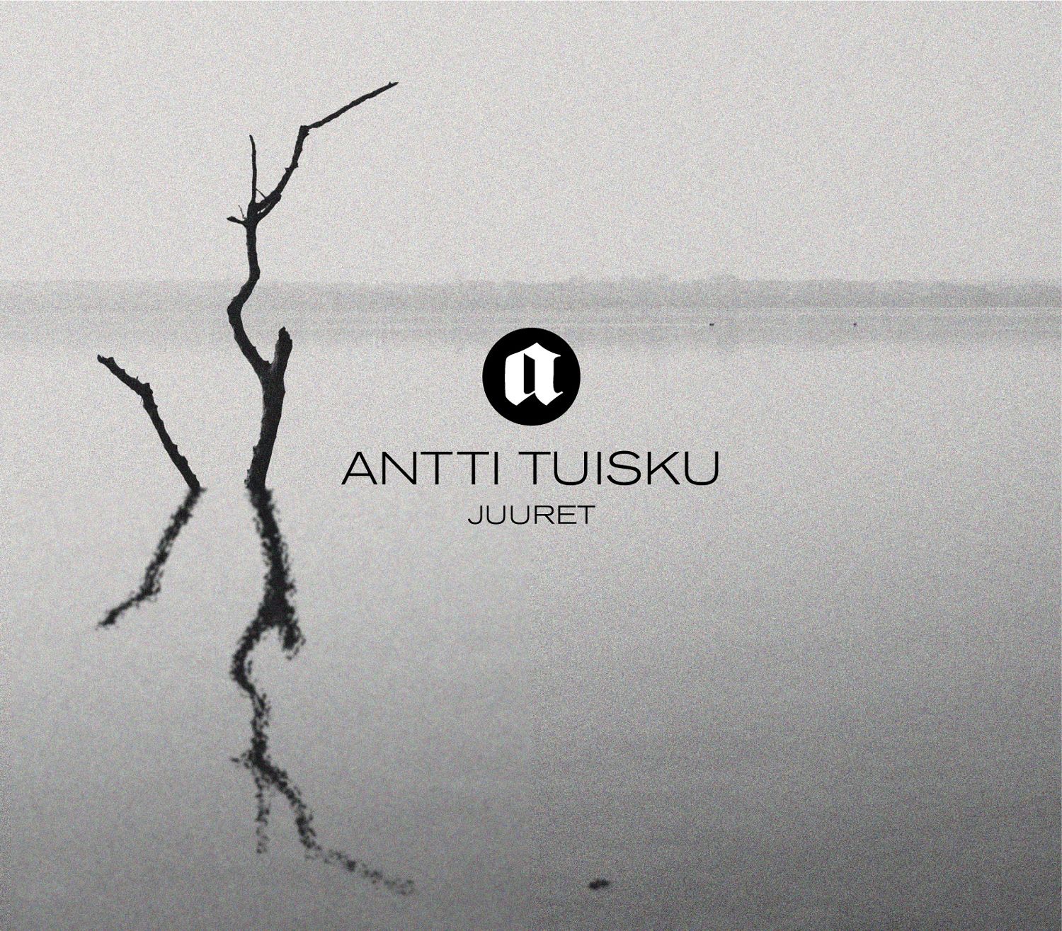 Juuret - Antti Tuisku