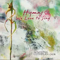 Children of the Heavenly Father — The National Lutheran Choir