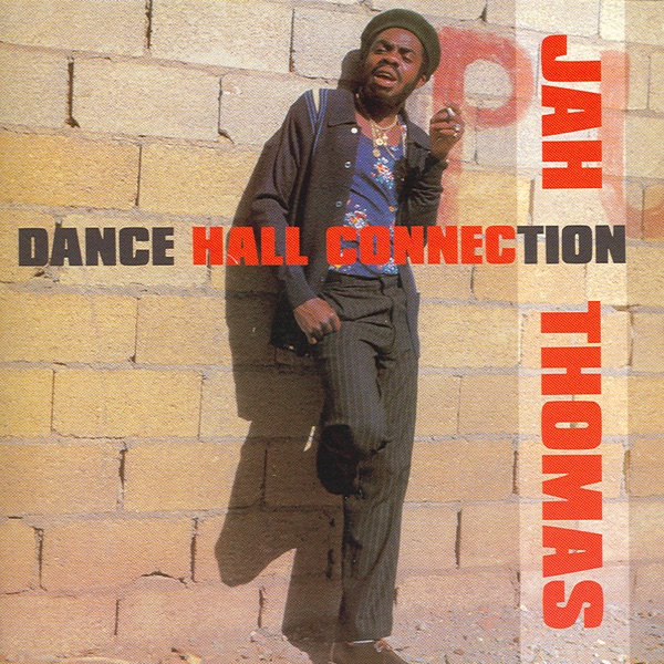 Jah Thomas – Dance Hall Connection