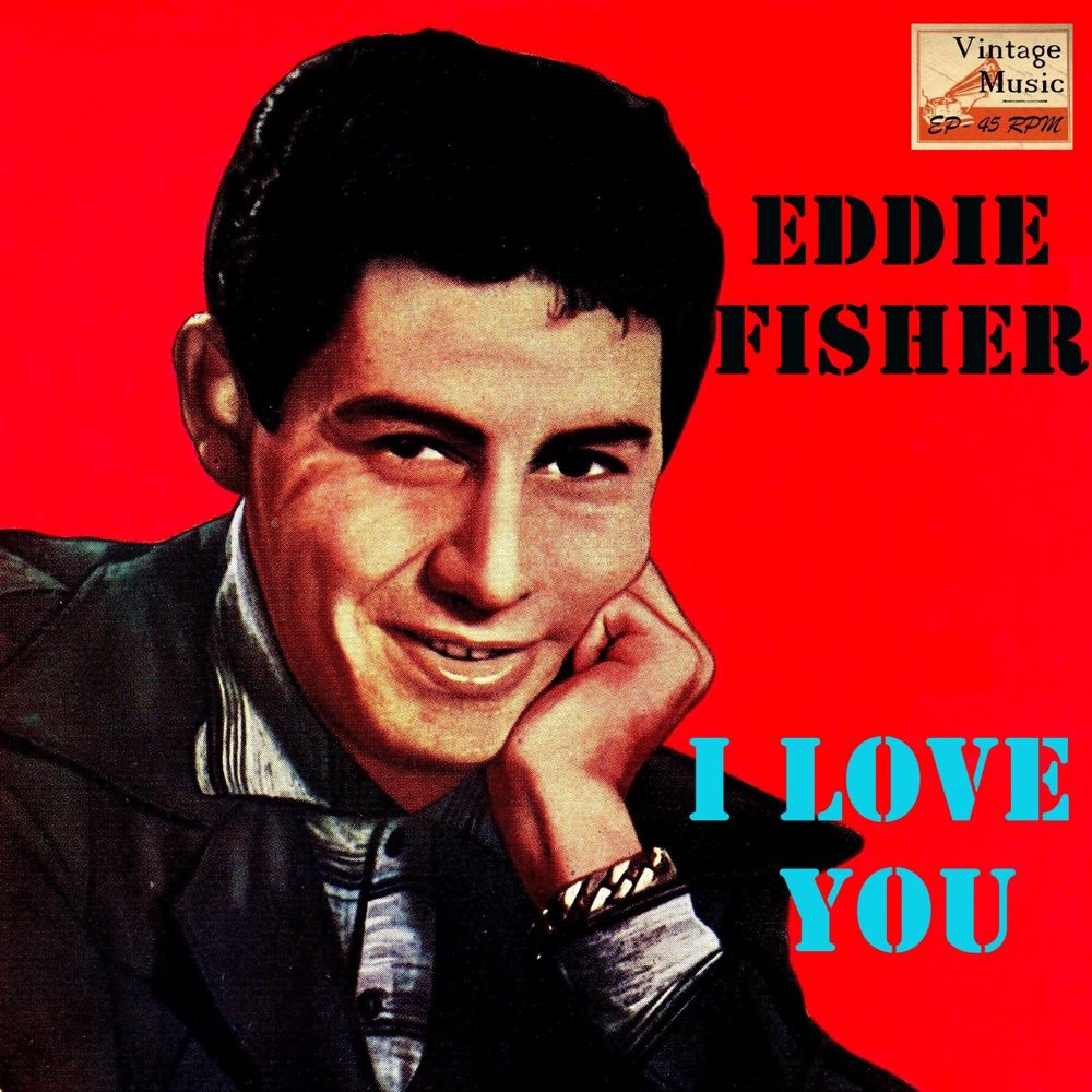 Обложка альбома «Vintage Vocal Jazz / Swing No. 98 - EP: I Love You» — Eddie Fisher