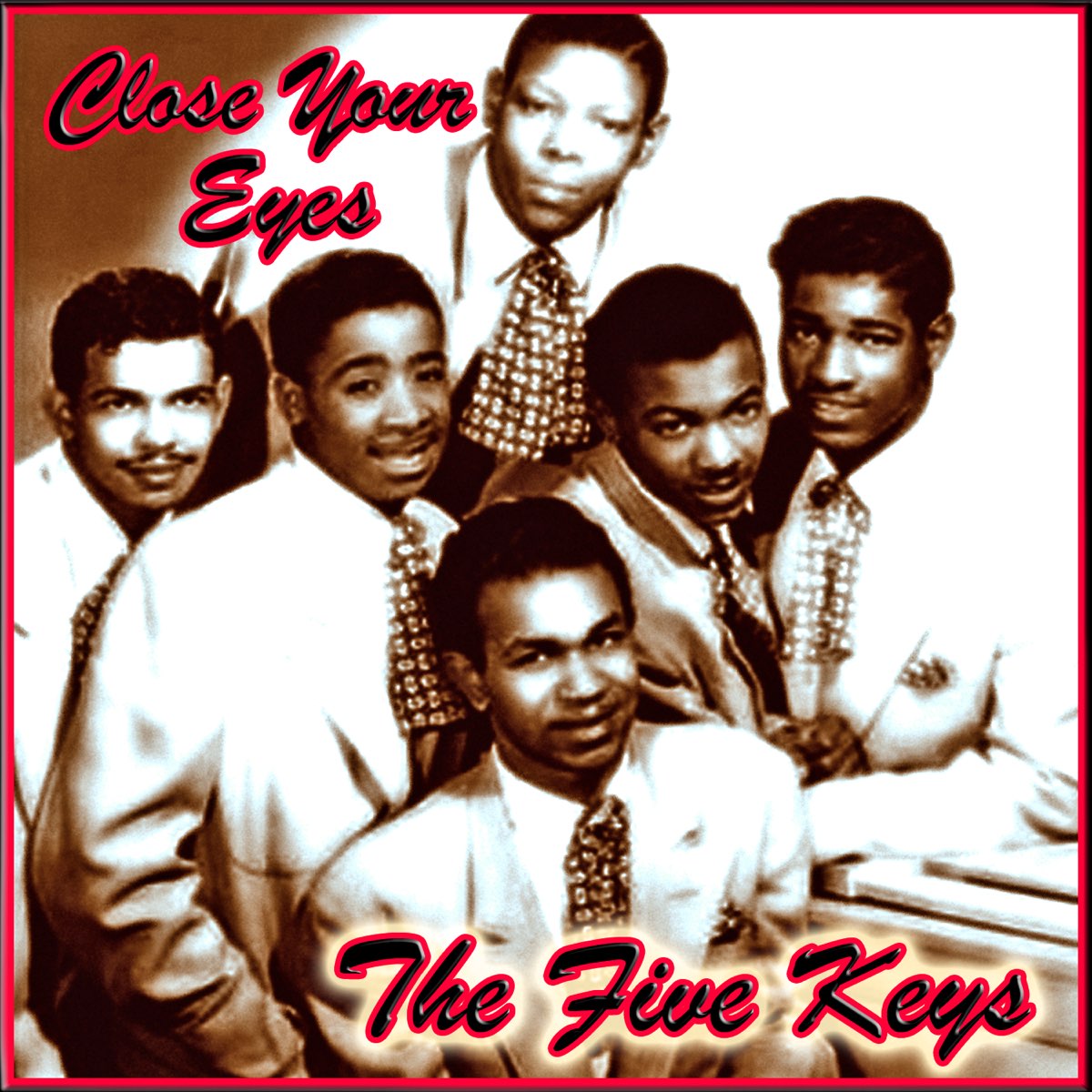 Close Your Eyes - The Five Keysのアルバム - Apple Music