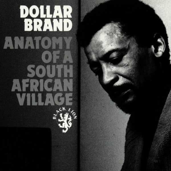 Обложка альбома «Anatomy of a South African Village» — Dollar Brand
