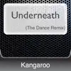 Stream & download Underneath (The Dance Remix) - Single