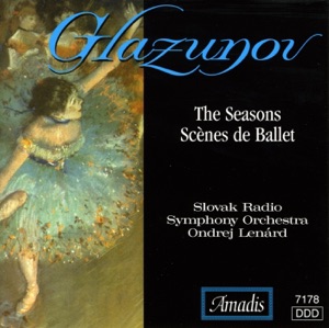 The Glazunov: Seasons - Scenes De Ballet