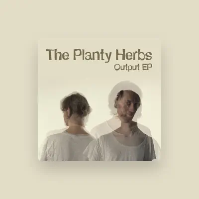 Listen to The Planty Herbs, watch music videos, read bio, see tour dates & more!