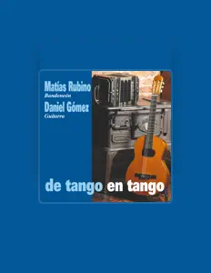 Matías Rubino / Daniel Gómez सुनें, म्यूज़िक वीडियो देखें, बायो पढ़ें, दौरे की तारीखें और बहुत कुछ देखें!