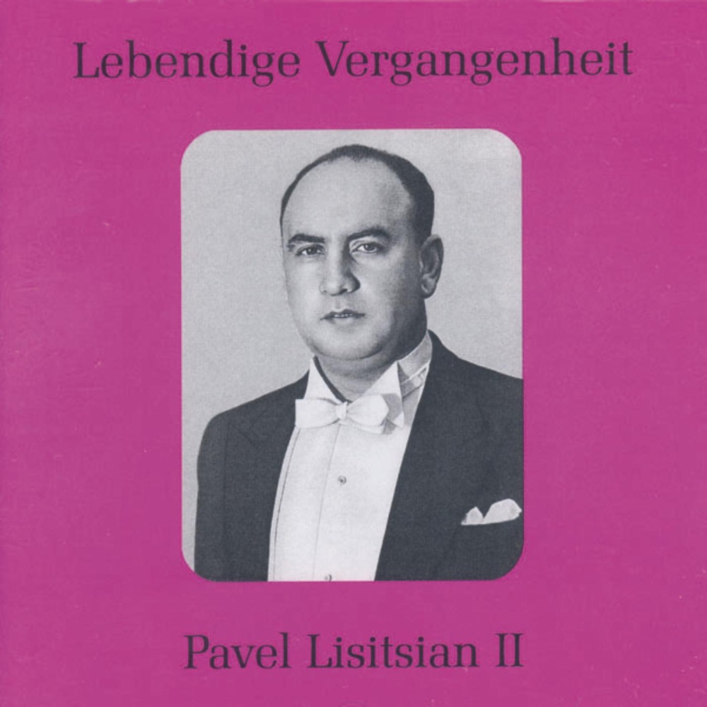 Обложка альбома «Lebendige Vergangenheit - Pavel Lisitsian (Vol. 2)» — Pavel Lisitsian