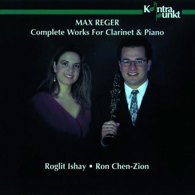 Reger: Complete Works for Clarinet and Piano
