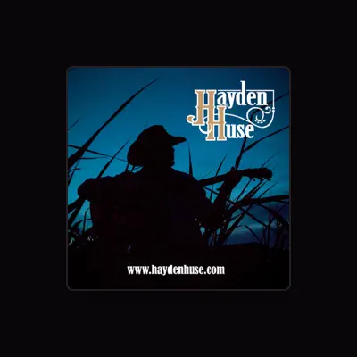 Listen to Hayden Huse, watch music videos, read bio, see tour dates & more!