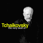 The Very Best of Tchaikovsky: The Essential Collection