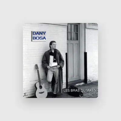 Listen to Dany Bosa, watch music videos, read bio, see tour dates & more!