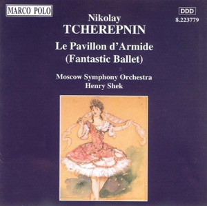 Tcherepnin, N.: Pavillon D' Armide (Le)