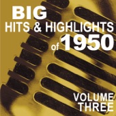 Big Hits & Highlights Of 1950, Vol. 3