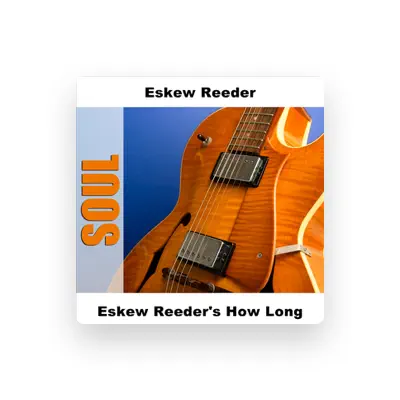 Listen to Eskew Reeder, watch music videos, read bio, see tour dates & more!