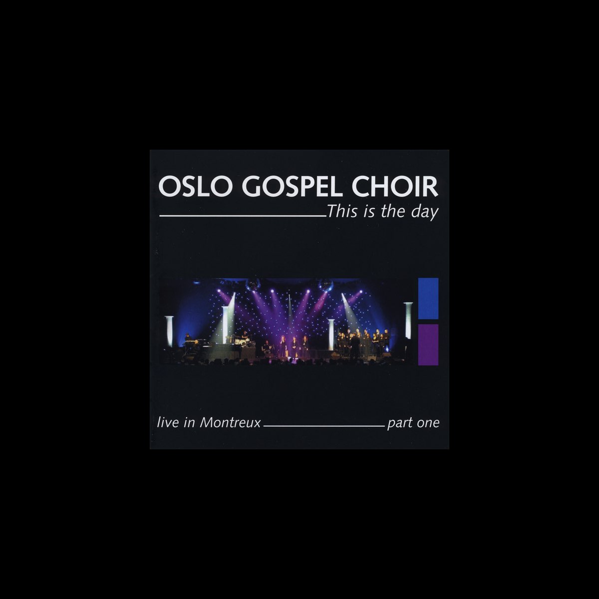 This Is the Day - Live In Montreux - Part One by Oslo Gospel Choir on Apple  Music