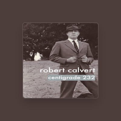 Listen to Robert Calvert, watch music videos, read bio, see tour dates & more!