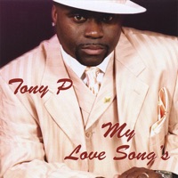 My Love Song's - Tony P