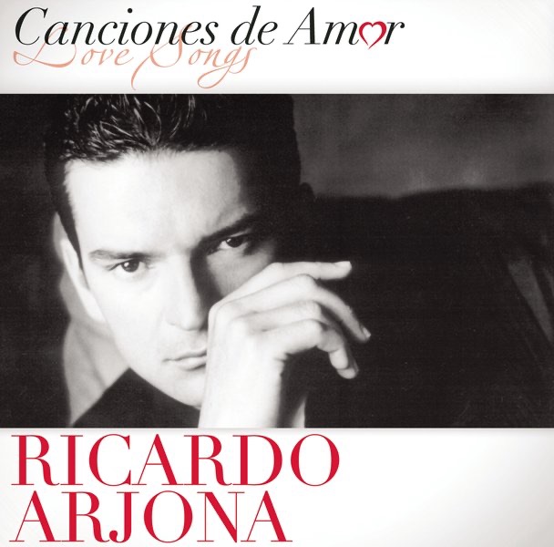 Canciones de Amor: Ricardo Arjona