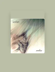 Posłuchaj wykonawcy Koshari, obejrzyj teledyski, przeczytaj biografię, zobacz daty tras koncertowych i nie tylko!