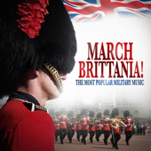 March Brittania! - The Most Popular Military Music