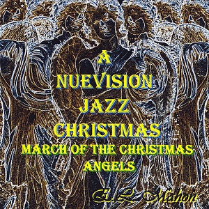 A Nuevision Jazz Christmas, Vol. 1: March of the Christmas Angels
