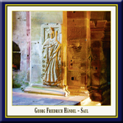 Handel: Saul - Nancy Argenta, Michael Chance, Laurie Reviol, Stephen Varcoe, Mark le Brocq, Hanoverian Court Orchestra, Michael Berner, Maulbronn Chamber Choir, Jurgen Budday & Steffen Balbach