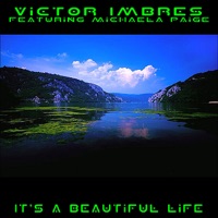 It's a Beautiful Life (feat. Michaela Page) - Single - Victor Imbres