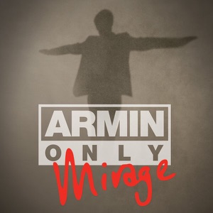 Armin Only - Mirage (The Live Video's)