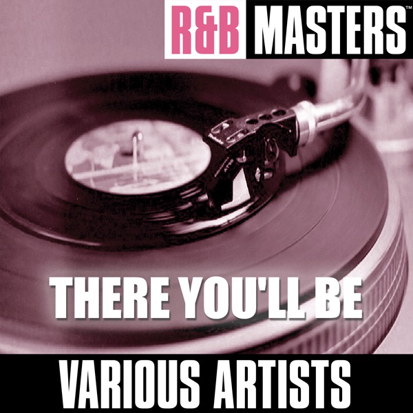 R&B Masters: There You'll Be
