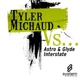 Tyler Michaud vs Astro Glyde Interstate Single