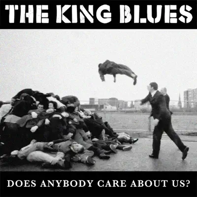 Does Anybody Care About Us? - Single - The King Blues