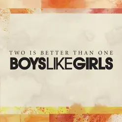 Two Is Better Than One - Single - Boys Like Girls