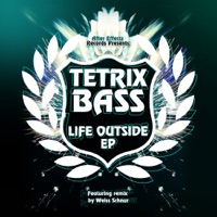 Life Outside - Single - Tetrix Bass