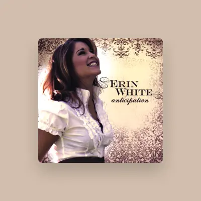 Listen to Erin White, watch music videos, read bio, see tour dates & more!