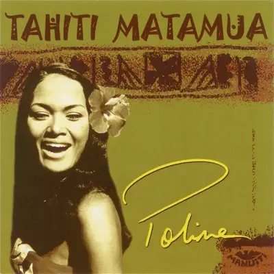 Posłuchaj utworu Tahiti Matamua Poline wykonywanego przez Poline.