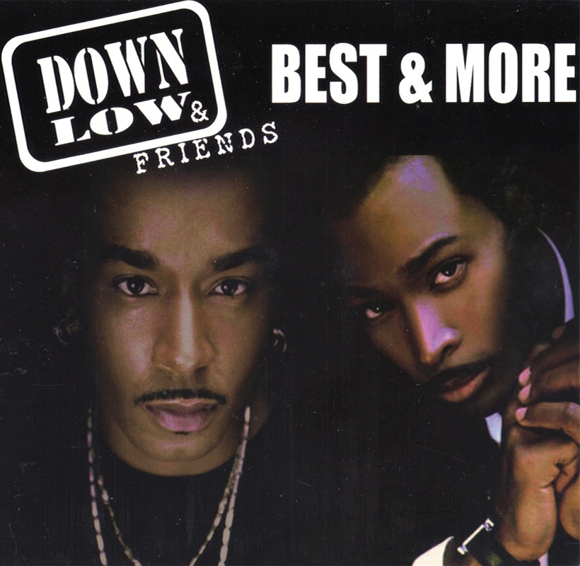 Down Low & Friends Best & More