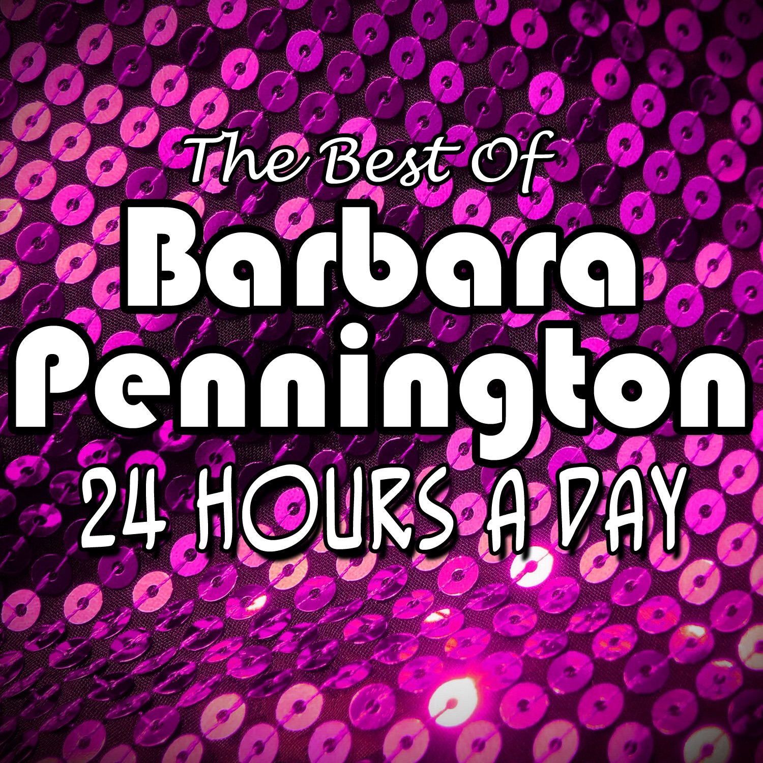 24 Hours a Day: The Best of Barbara Pennington