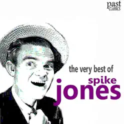 The Very Best of Spike Jones - Spike Jones