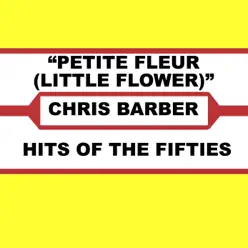 Petite Fleur (Little Flower) - Chris Barber Petite Fleur (Little Flower) - Chris Barber