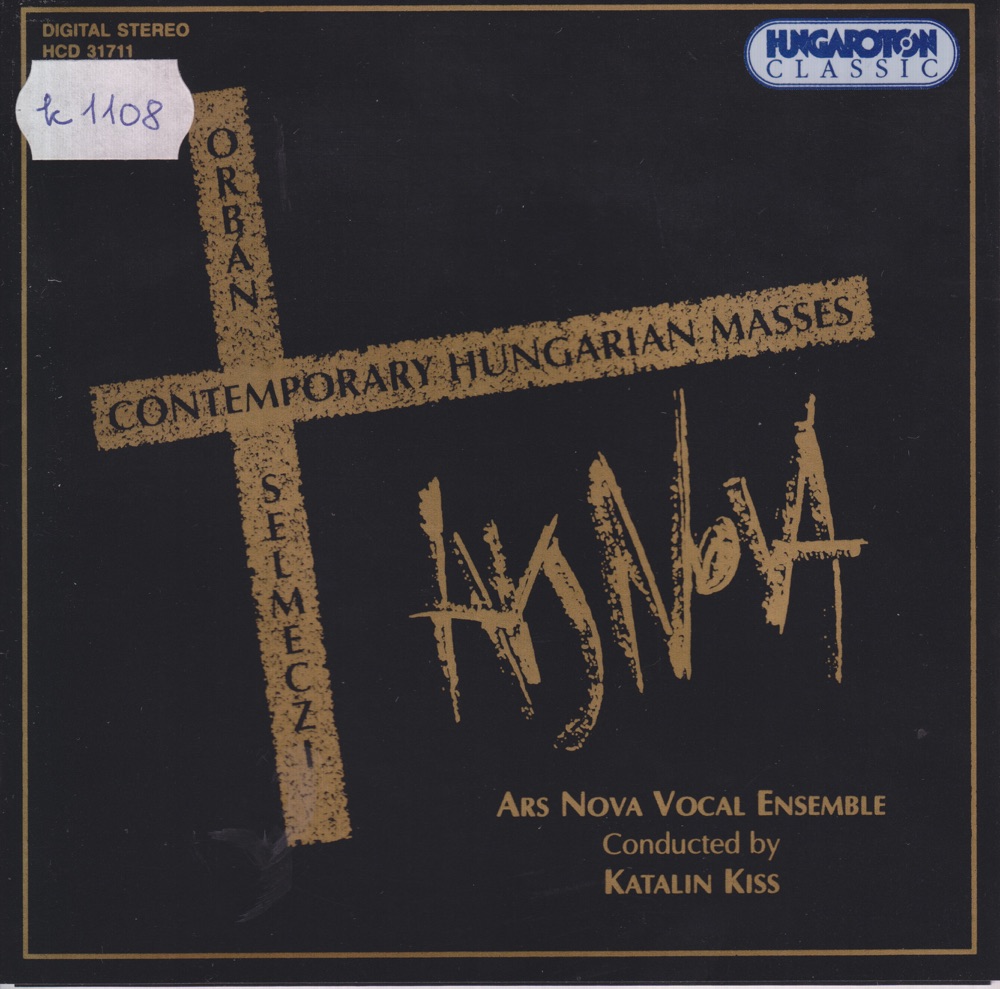 Обложка альбома «Contemporary Hungarian Masses» — Katalin Kiss, Ars Nova vocal ensemble, János Maczák, Endre Ludanyi & Gyorgy Selmeczi