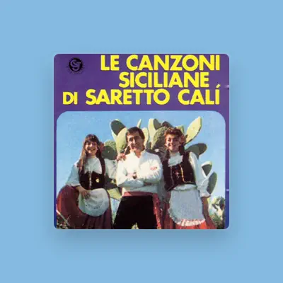 Listen to Saretto Calì, watch music videos, read bio, see tour dates & more!